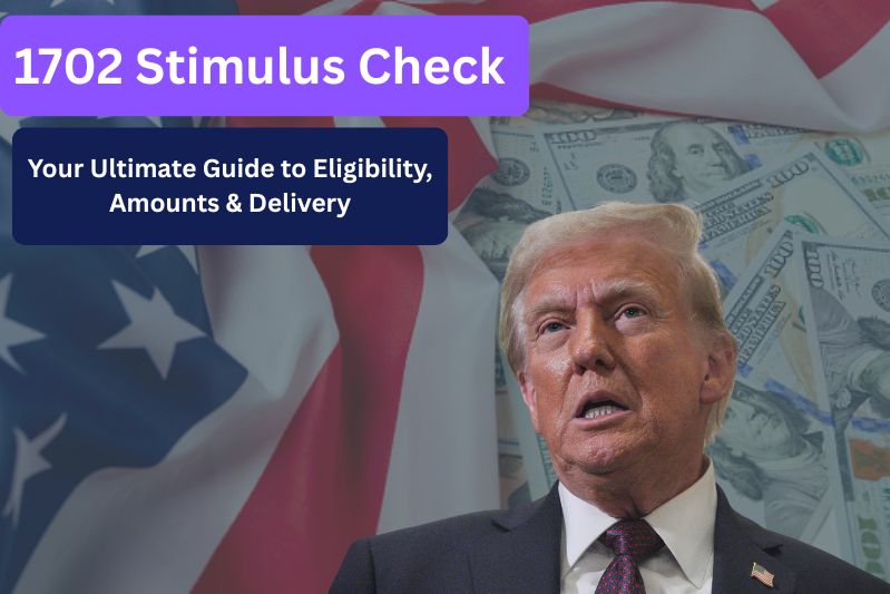 1702 Stimulus Check