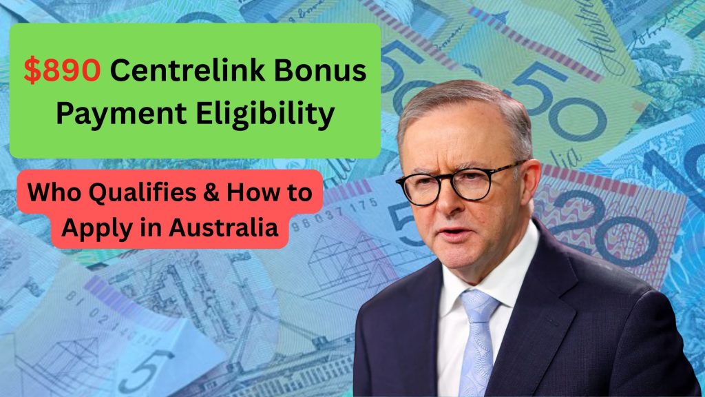 $890 Centrelink Bonus Payment Eligibility