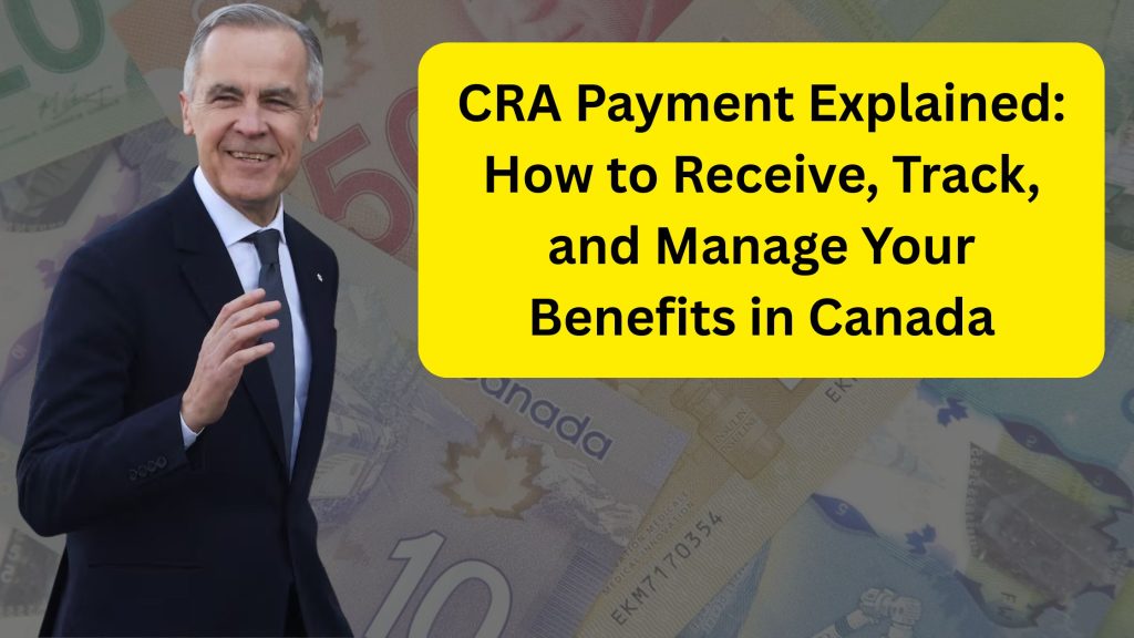 CRA Payment Explained