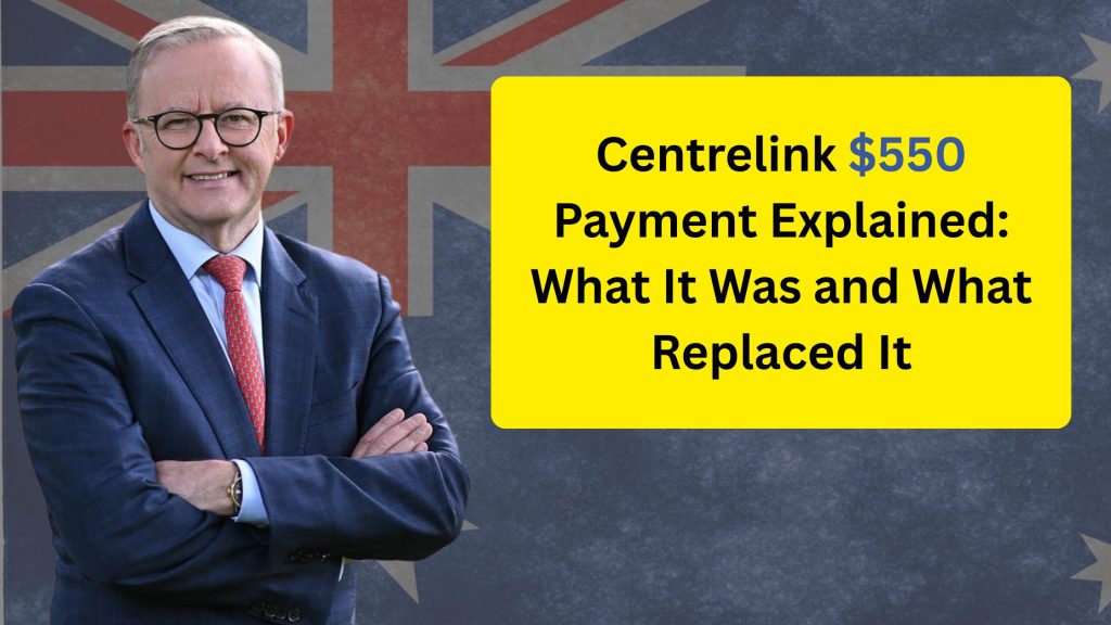 Centrelink $550 Payment