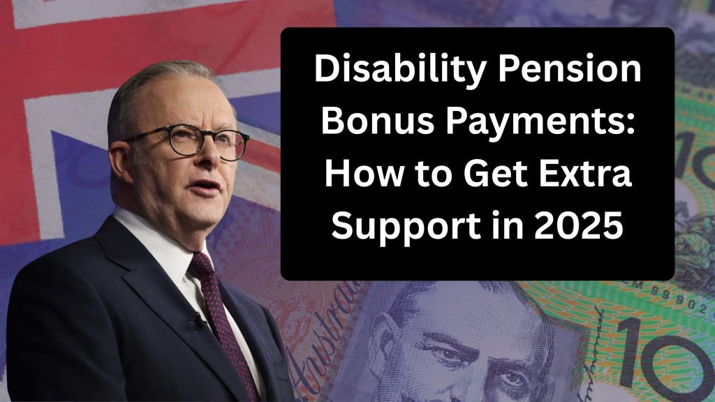 Disability Pension Bonus Payments