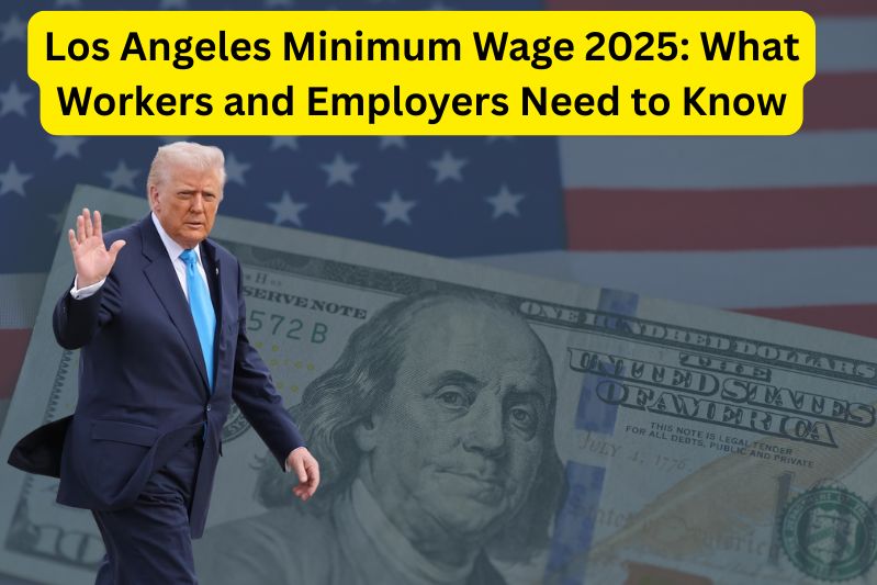 Los Angeles Minimum Wage 2025